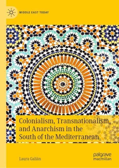 Couverture_Colonialism, Transnationalism, And Anarchism In The South Of The Mediterranean