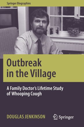 Outbreak In The Village: A Family Doctor's Lifetime Study Of Whooping Cough