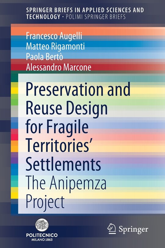 Preservation And Reuse Design For Fragile Territories' Settlements: The Anipemza Project