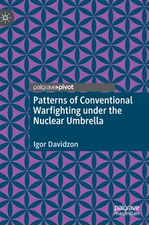 Front cover_Patterns Of Conventional Warfighting Under The Nuclear Umbrella