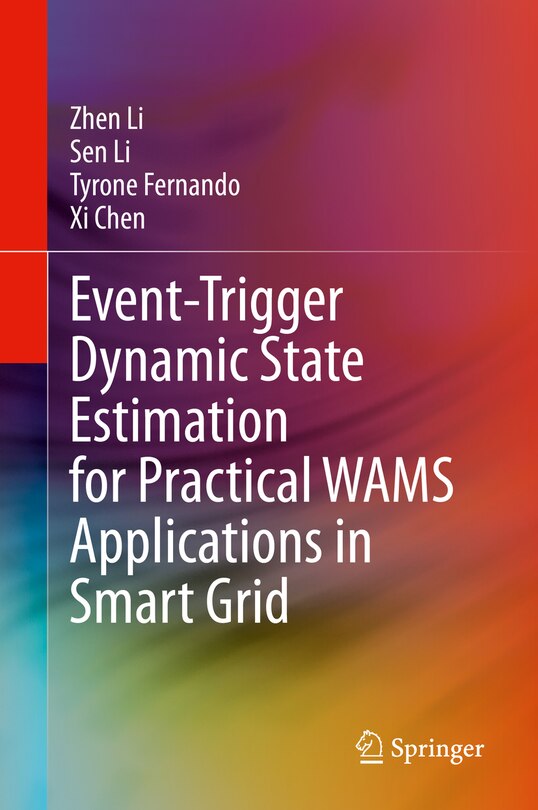 Front cover_Event-trigger Dynamic State Estimation For Practical Wams Applications In Smart Grid