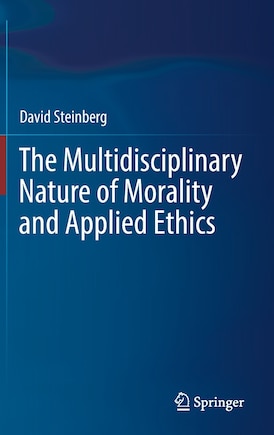 The Multidisciplinary Nature Of Morality And Applied Ethics