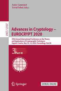 Advances In Cryptology - Eurocrypt 2020: 39th Annual International Conference On The Theory And Applications Of Cryptographic Techniques, Za de Anne Canteaut