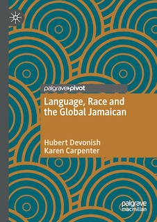 Front cover_Language, Race And The Global Jamaican