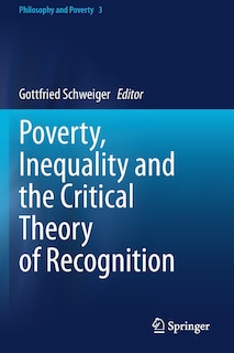Front cover_Poverty, Inequality And The Critical Theory Of Recognition