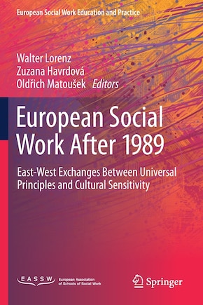 European Social Work After 1989: East-west Exchanges Between Universal Principles And Cultural Sensitivity