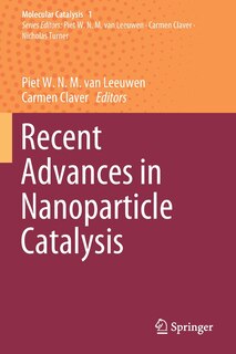 Recent Advances In Nanoparticle Catalysis