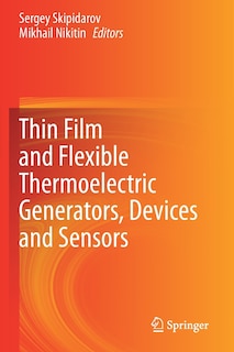 Thin Film and Flexible Thermoelectric Generators, Devices and Sensors