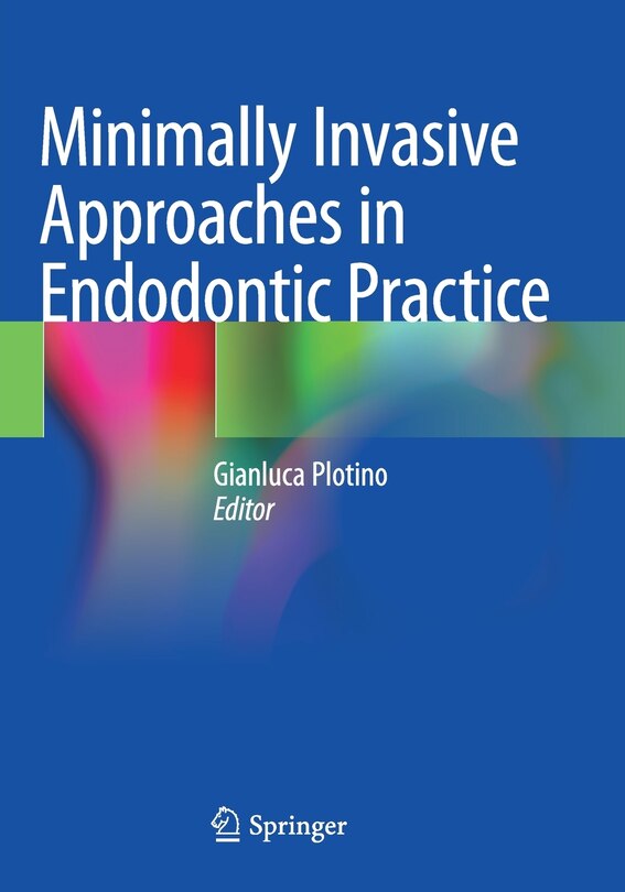 Front cover_Minimally Invasive Approaches In Endodontic Practice