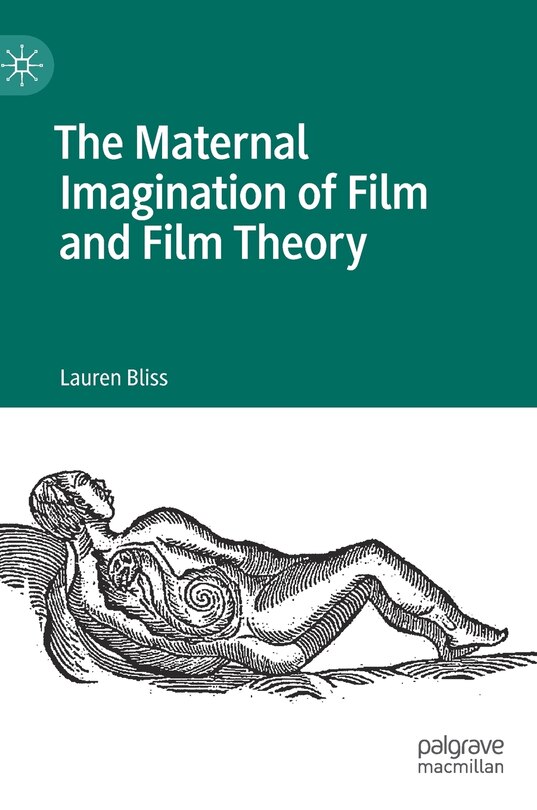 Couverture_The Maternal Imagination Of Film And Film Theory