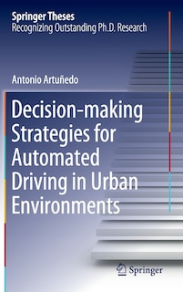 Front cover_Decision-making Strategies For Automated Driving In Urban Environments