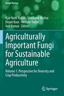 Front cover_Agriculturally Important Fungi For Sustainable Agriculture