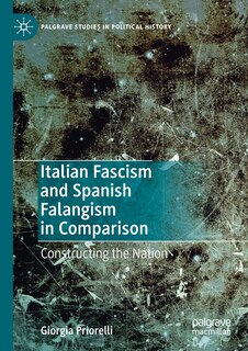 Front cover_Italian Fascism And Spanish Falangism In Comparison