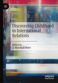 Front cover_Discovering Childhood In International Relations