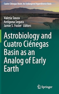 Front cover_Astrobiology And Cuatro Cienegas Basin As An Analog Of Early Earth
