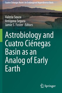 Front cover_Astrobiology And Cuatro Cienegas Basin As An Analog Of Early Earth