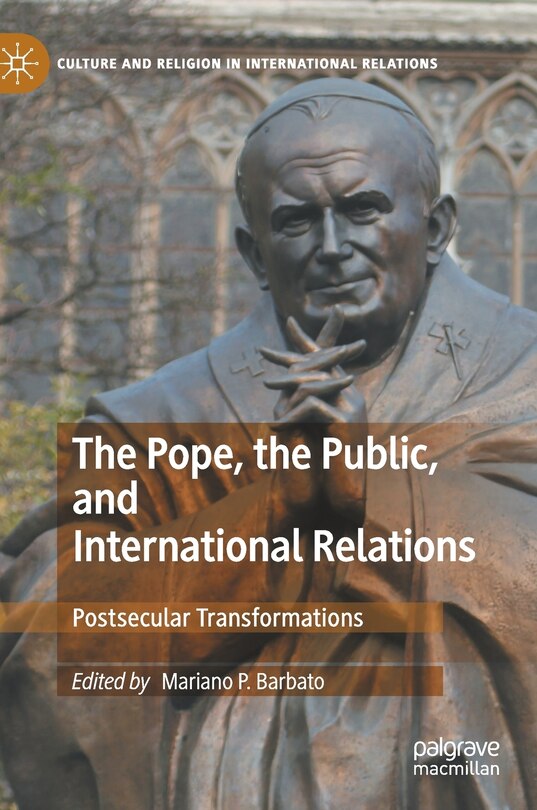 Front cover_The Pope, the Public, and International Relations