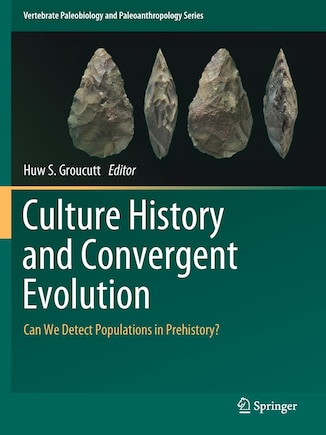 Culture History And Convergent Evolution: Can We Detect Populations In Prehistory?