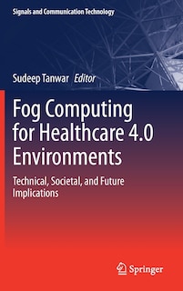 Front cover_Fog Computing For Healthcare 4.0 Environments