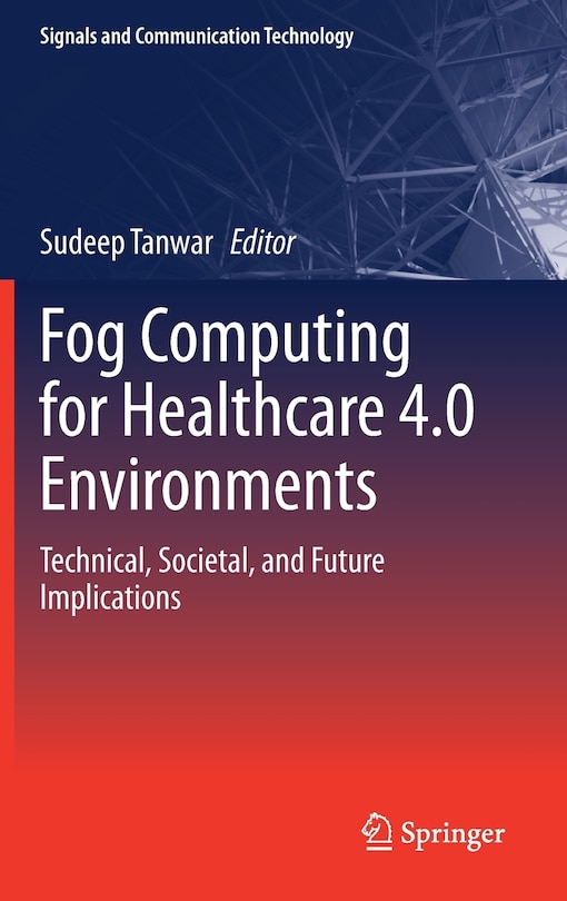Front cover_Fog Computing For Healthcare 4.0 Environments