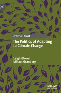 Front cover_The Politics Of Adapting To Climate Change
