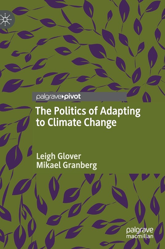 Front cover_The Politics Of Adapting To Climate Change