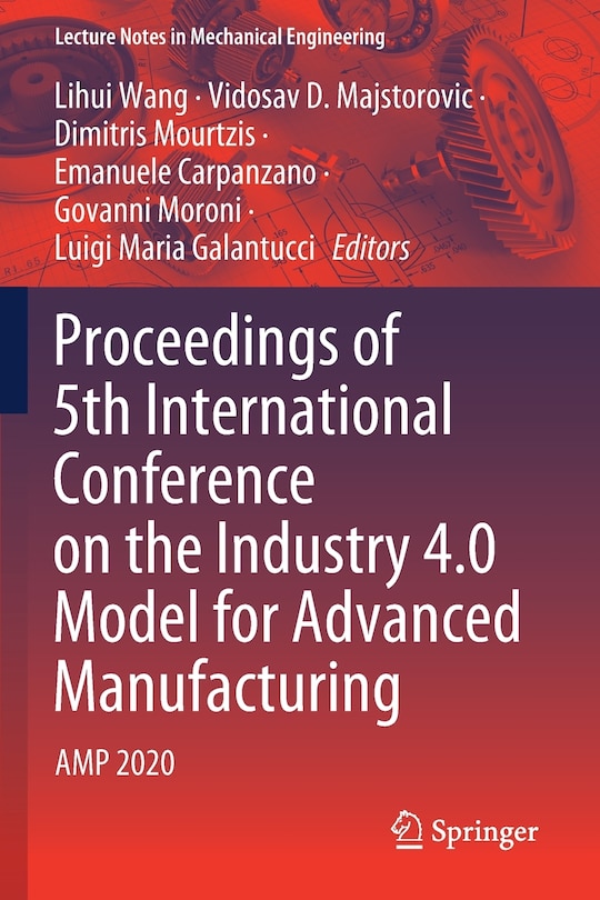 Front cover_Proceedings Of 5th International Conference On The Industry 4.0 Model For Advanced Manufacturing