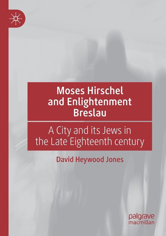 Couverture_Moses Hirschel And Enlightenment Breslau