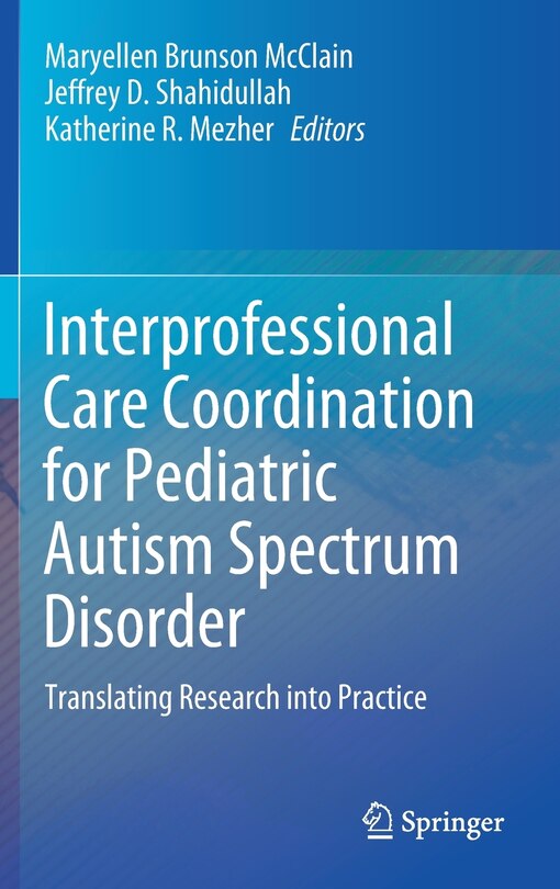 Front cover_Interprofessional Care Coordination For Pediatric Autism Spectrum Disorder