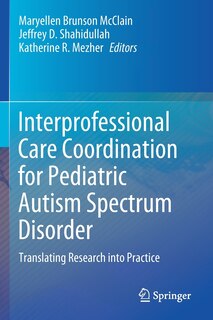 Front cover_Interprofessional Care Coordination For Pediatric Autism Spectrum Disorder