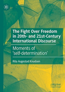Couverture_The Fight Over Freedom In 20th- And 21st-century International Discourse