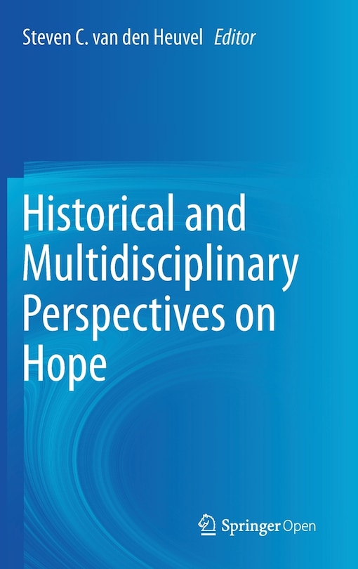 Front cover_Historical And Multidisciplinary Perspectives On Hope