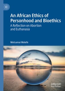 Front cover_An African Ethics Of Personhood And Bioethics