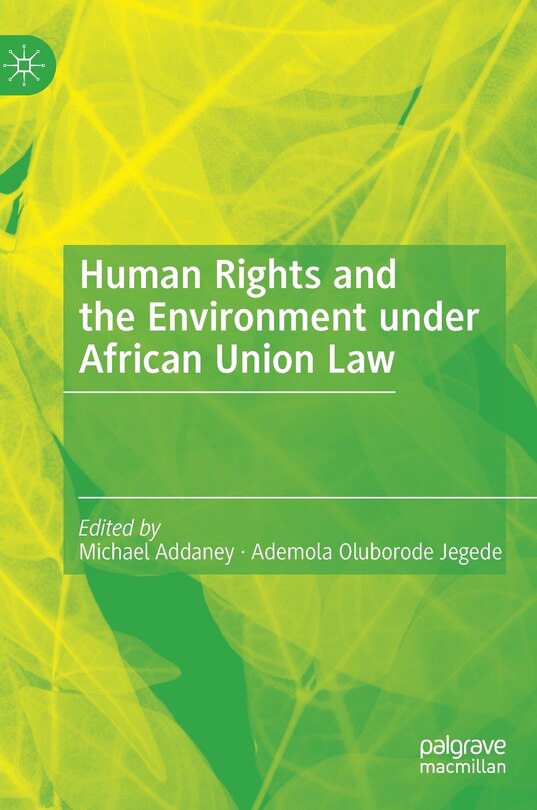 Couverture_Human Rights And The Environment Under African Union Law