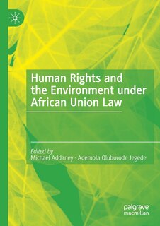 Couverture_Human Rights And The Environment Under African Union Law