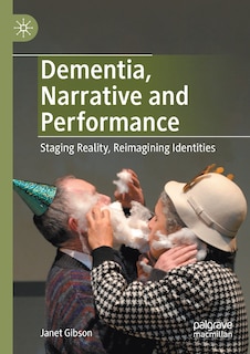 Front cover_Dementia, Narrative And Performance