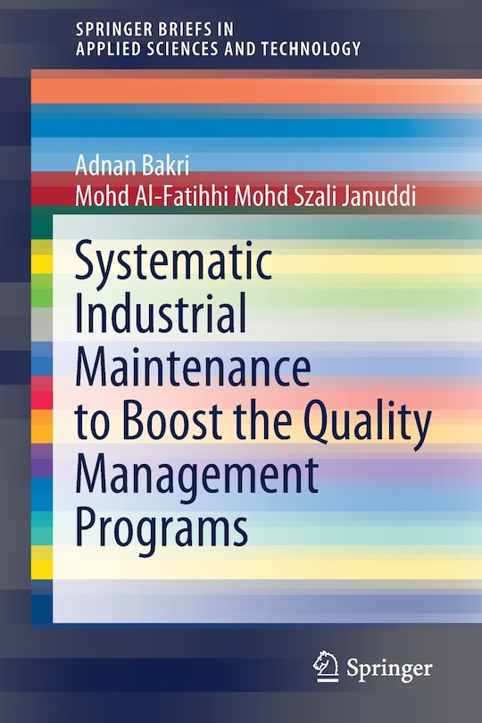 Front cover_Systematic Industrial Maintenance To Boost The Quality Management Programs