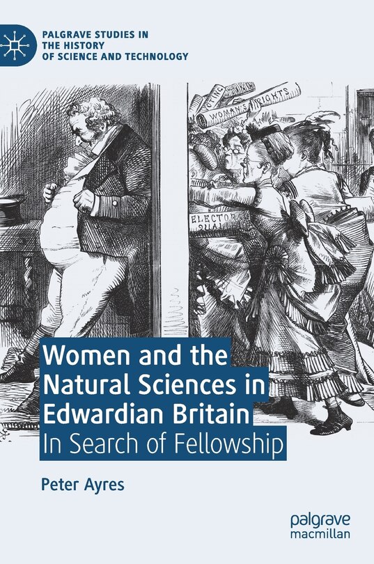 Front cover_Women And The Natural Sciences In Edwardian Britain