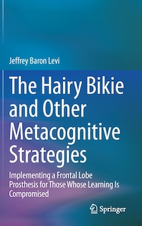 Front cover_The Hairy Bikie And Other Metacognitive Strategies