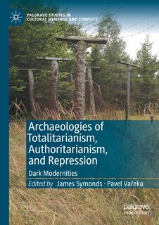 Couverture_Archaeologies Of Totalitarianism, Authoritarianism, And Repression