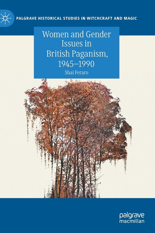 Front cover_women And Gender Issues In British Paganism, 1945-1990