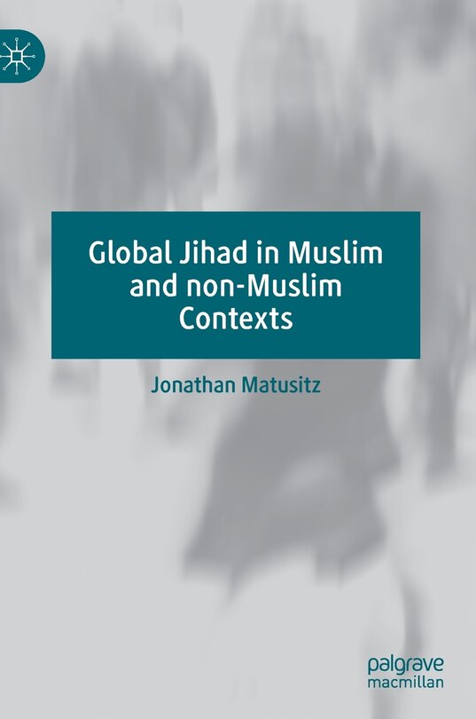Front cover_Global Jihad In Muslim And Non-muslim Contexts