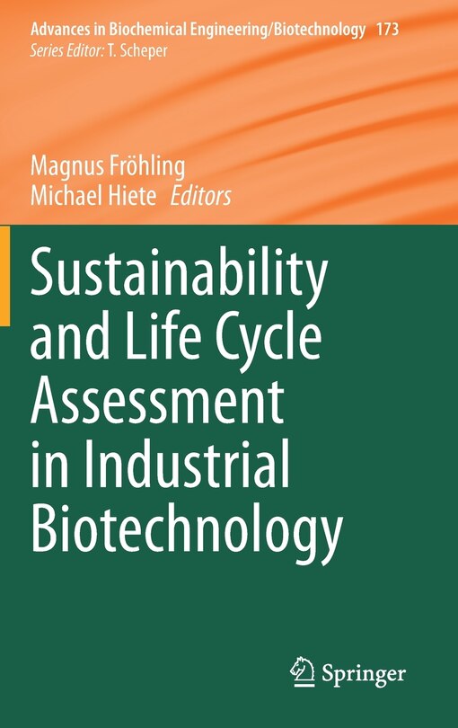 Front cover_Sustainability And Life Cycle Assessment In Industrial Biotechnology