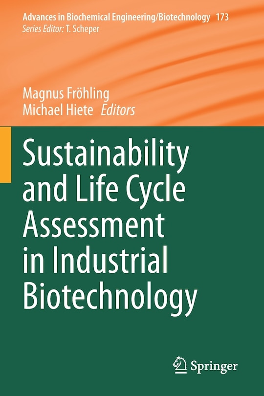 Front cover_Sustainability And Life Cycle Assessment In Industrial Biotechnology