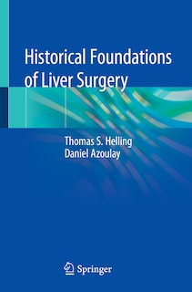 Couverture_Historical Foundations Of Liver Surgery