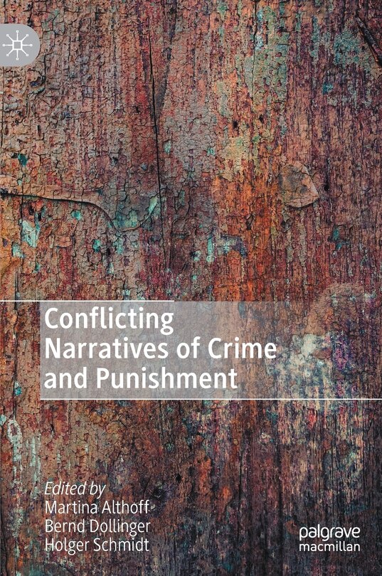 Front cover_Conflicting Narratives Of Crime And Punishment