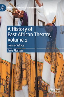 Couverture_A History Of East African Theatre, Volume 1