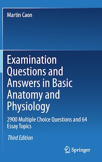 Front cover_Examination Questions And Answers In Basic Anatomy And Physiology