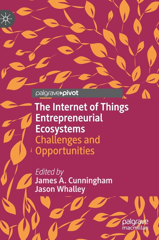 Front cover_The Internet Of Things Entrepreneurial Ecosystems