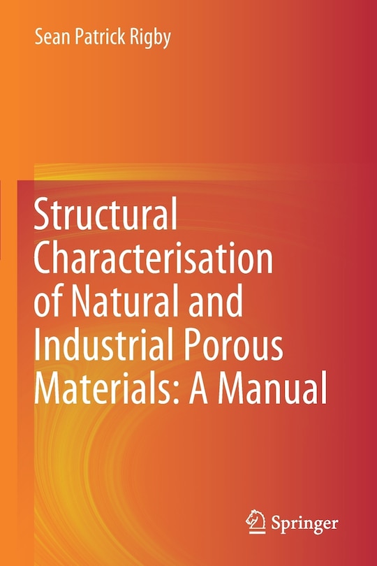 Couverture_Structural Characterisation Of Natural And Industrial Porous Materials
